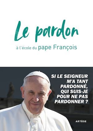 ebook cover of Le pardon à l'école du pape François, by François