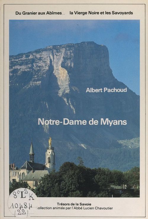 Couverture ebook de Du Granier aux Abîmes, la Vierge Noire et les Savoyards : Notre-Dame de Myans, de Albert Pachoud