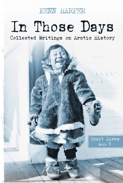 ebook cover of In Those Days: Inuit Lives, by Kenn Harper