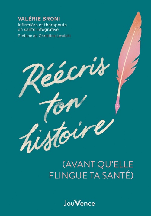ebook cover of Réécris ton histoire (avant qu'elle ne flingue ta santé), by Valérie Broni