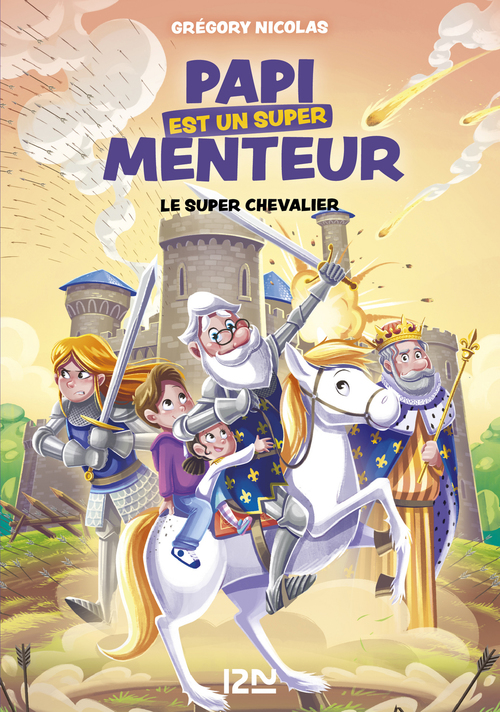 Couverture ebook de Mon papi est un super menteur - Tome 2 Le super chevalier, de Grégory Nicolas