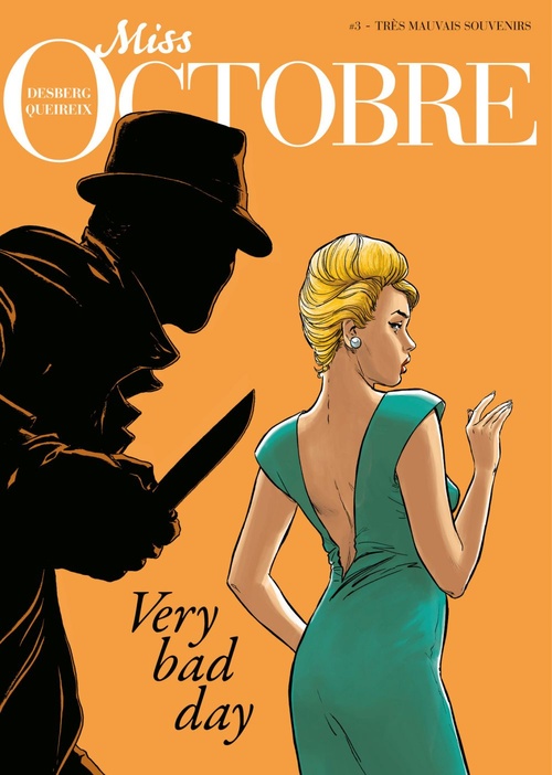 Couverture ebook de Miss Octobre - Tome 3 - Très mauvais souvenirs, de Stephen Desberg, Alain Queireix