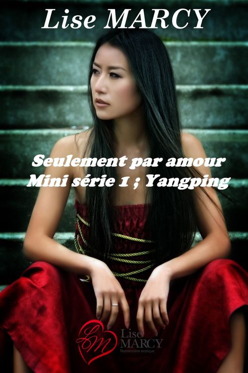 ebook cover of Seulement par amour, série 1 Yangping, by Lise Marcy