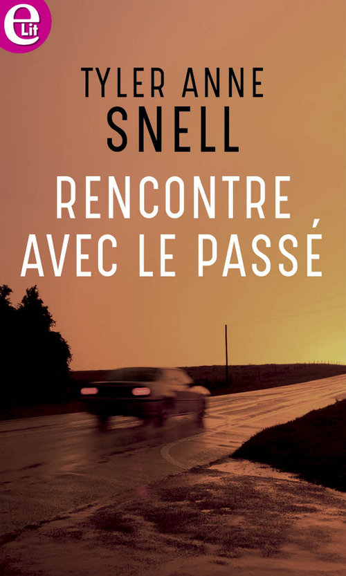 Couverture ebook de Rencontre avec le passé, de Tyler Anne Snell