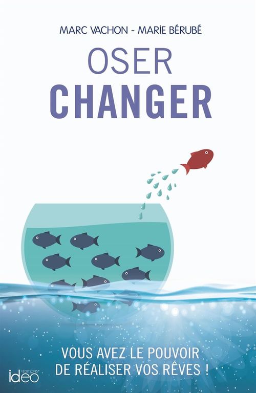 Couverture ebook de Oser changer, de Marie Bérubé, Marc Vachon