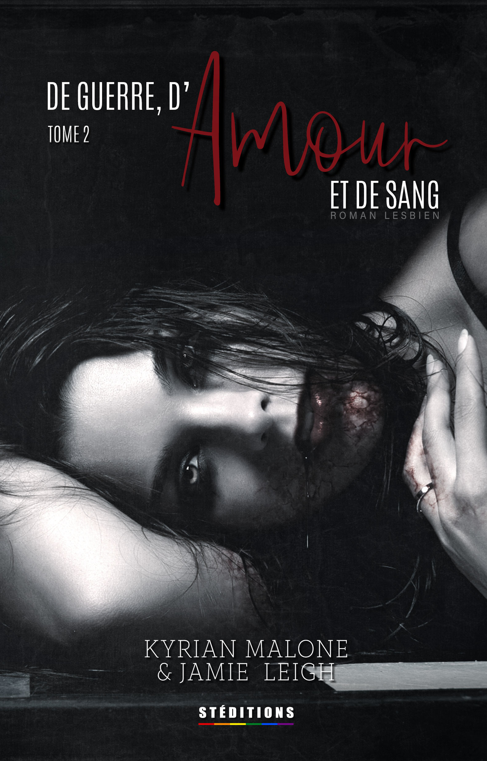 Couverture ebook de De Guerre, d'Amour et de Sang - tome 2 | Roman lesbien, de Jamie Leigh, Kyrian Malone