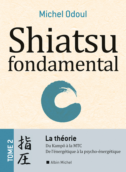 Couverture ebook de Shiatsu fondamental - tome 2 - La théorie, de Michel Odoul