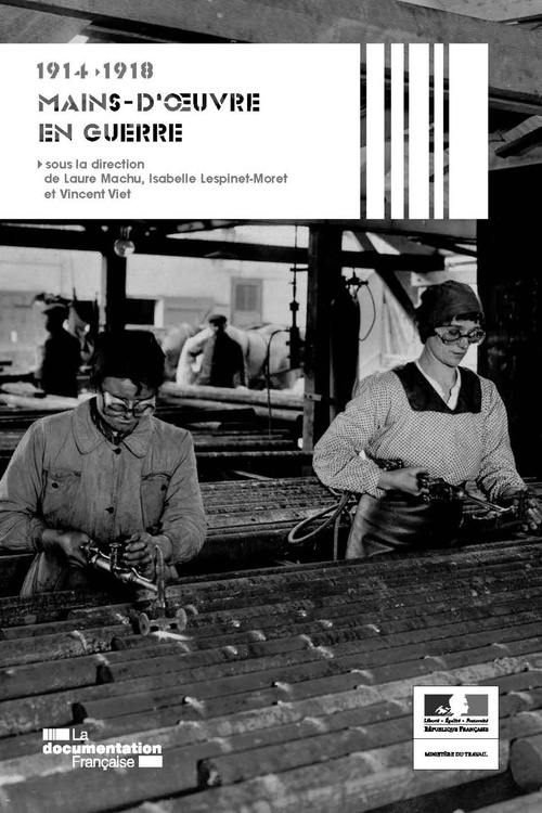 Couverture ebook de Mains-d'oeuvre en guerre 1914-1918, de Isabelle Lespinet-Moret, Laure Machu, Vincent Viet