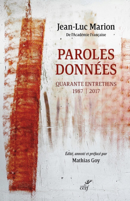 Couverture ebook de PAROLES DONNEES - QUARANTE ENTRETIENS 1987-2017, de Jean-Luc Marion
