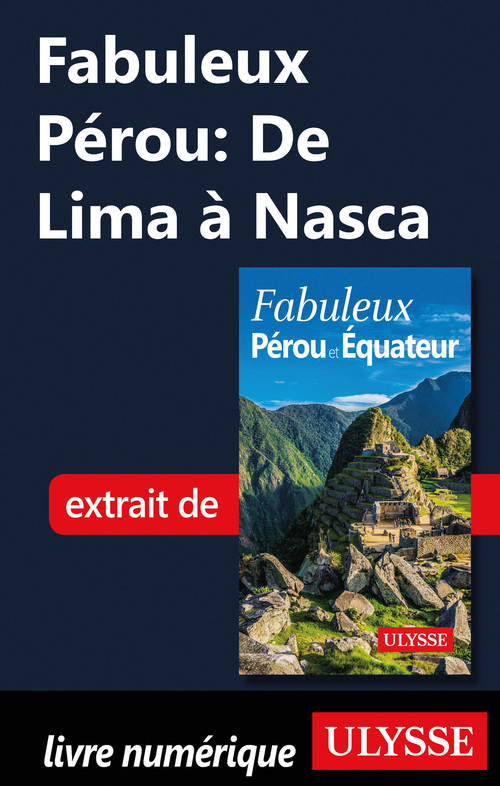 Couverture ebook de Fabuleux Pérou : De Lima à Nasca, de Alain Legault