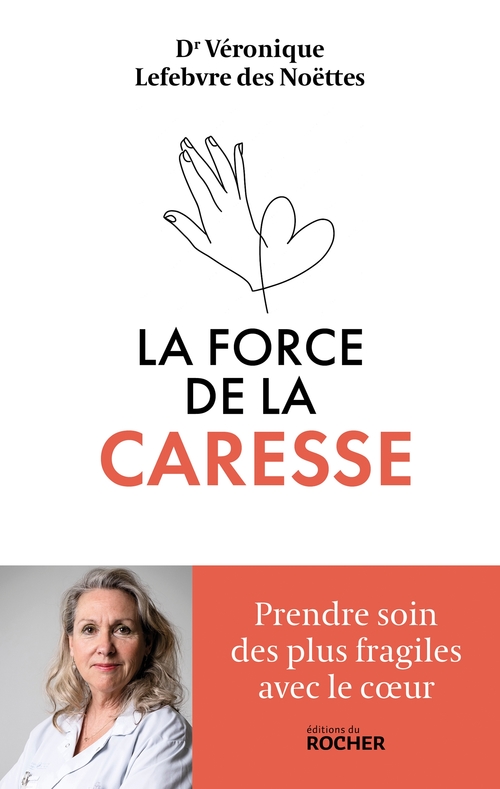 ebook cover of La force de la caresse, by Dr Véronique Lefebvre des Noettes