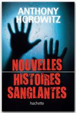 Couverture ebook de Nouvelles histoires sanglantes, de Anthony Horowitz