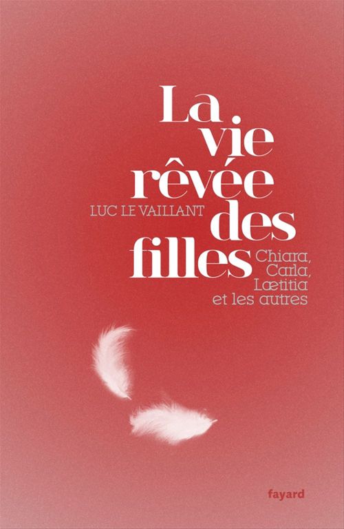 Couverture ebook de La vie rêvée des filles, de Luc Le Vaillant