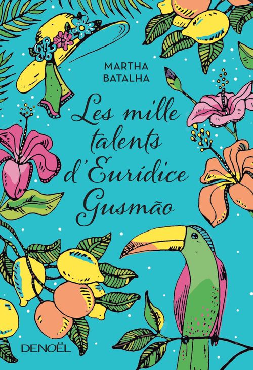 Couverture ebook de Les mille talents d'Eurídice Gusmão, de Martha Batalha