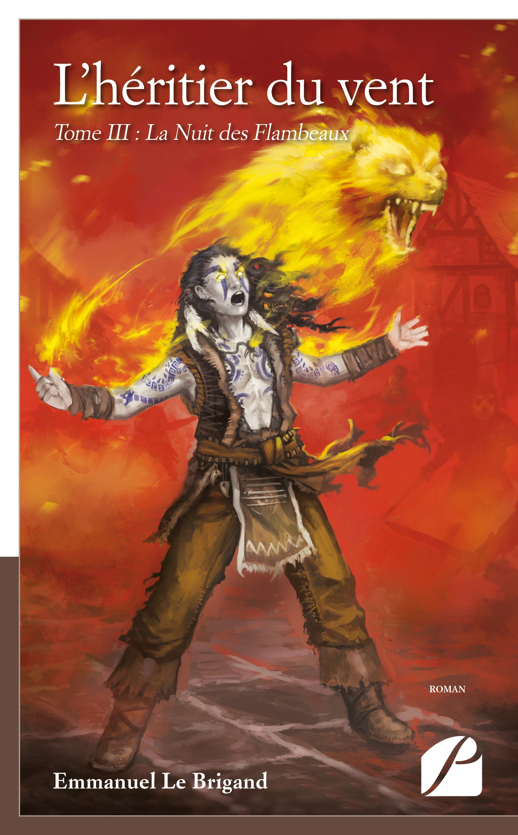 ebook cover of L'héritier du vent. Tome III : La Nuit des Flambeaux livre, by Emmanuel Le brigand, Frédéric Pinson