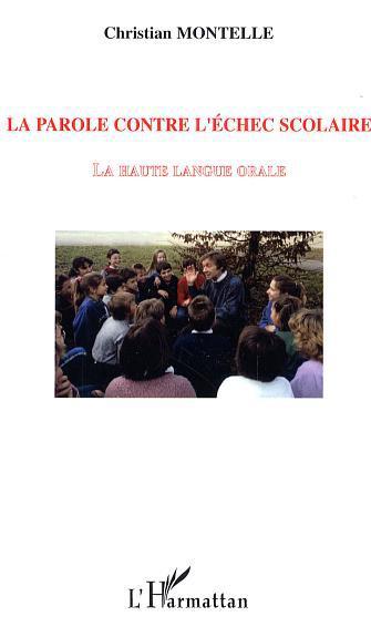 ebook cover of La parole contre l'échec scolaire, by Christian Montelle