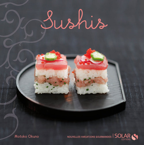 Couverture ebook de Sushis - Nouvelles variations gourmandes, de Motoko Okuno, Lélia Sakai-Yajima