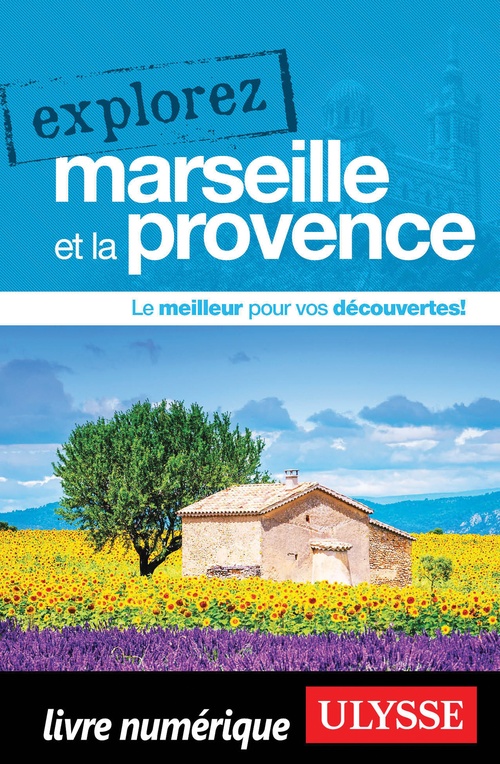 Couverture ebook de Explorez Marseille et la Provence, de Collectif