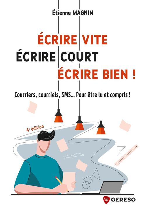 Couverture ebook de Écrire vite, écrire court, écrire bien !, de Etienne Magnin