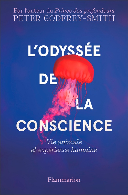 Couverture ebook de L'Odyssée de la conscience. Vie animale et expérience humaine, de Peter Godfrey-Smith