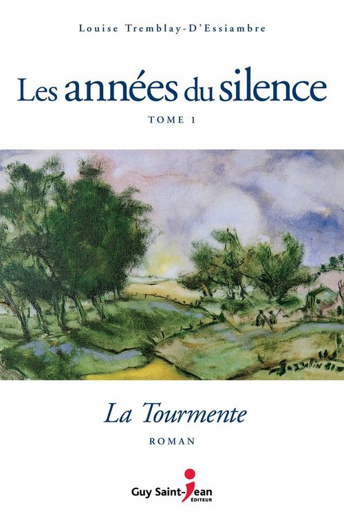 Couverture ebook de Les années du silence, tome 1, de Louise Tremblay d'Essiambre
