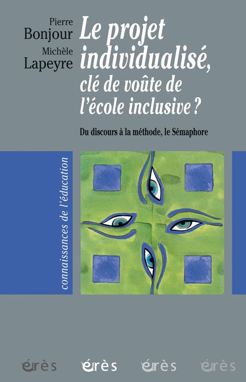 ebook cover of Le projet individualisé, clé de voûte de l'école inclusive ?, by Pierre Bonjour, Michele Lapeyre