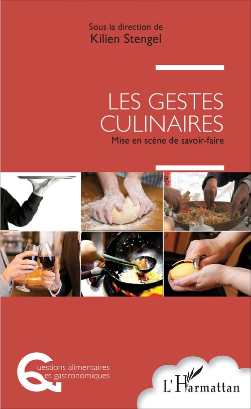 Couverture ebook de Les gestes culinaires, de Kilien Stengel