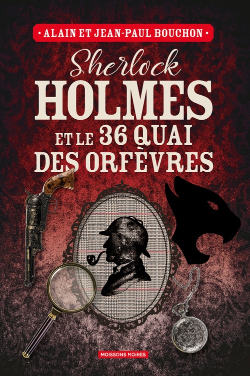 ebook cover of Sherlock Holmes et le 36 quai des orfèvres, by Alain Bouchon, Jean-Paul Bouchon