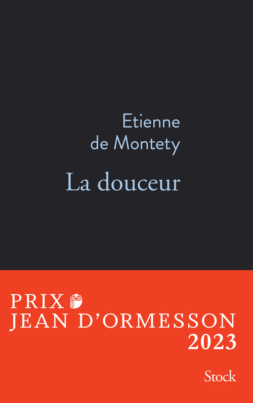ebook cover of La douceur PRIX JEAN D'ORMESSON 2023, by Etienne de Montety