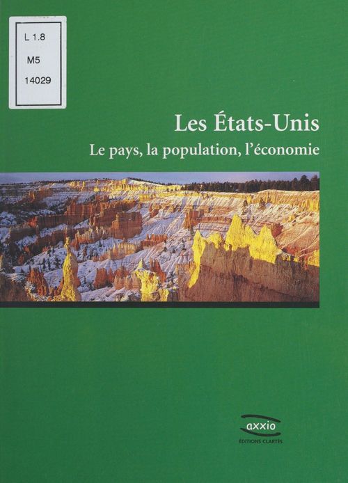 ebook cover of Les États-Unis : le pays, la population, l'économie, by Claude Moindrot