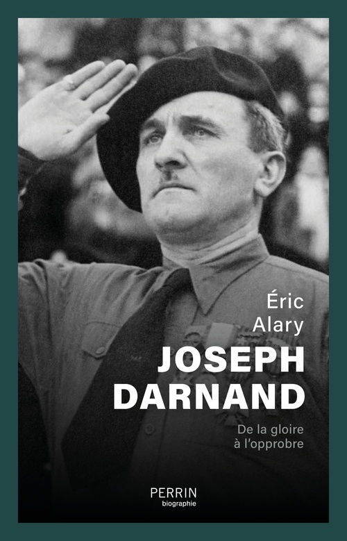 ebook cover of Joseph Darnand - De la gloire à l'opprobre, by Éric Alary