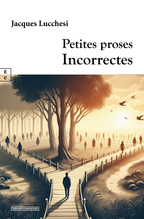 Couverture ebook de Petites proses Incorrectes, de Jacques Lucchesi