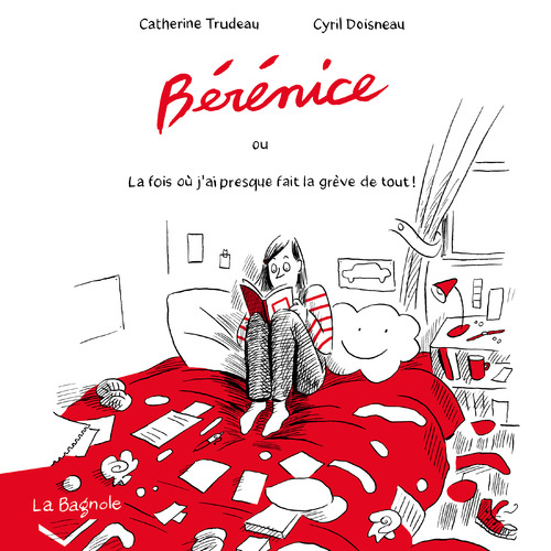 audiobook cover of Bérénice où la fois j'ai presque fait la grève de tout !, by Catherine Trudeau