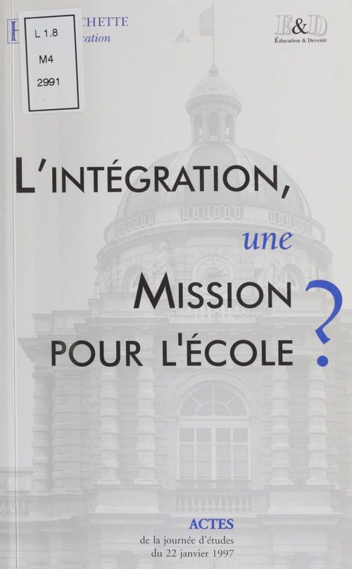 ebook cover of L'Intégration : une mission pour l'école ?, by Education Et Devenir