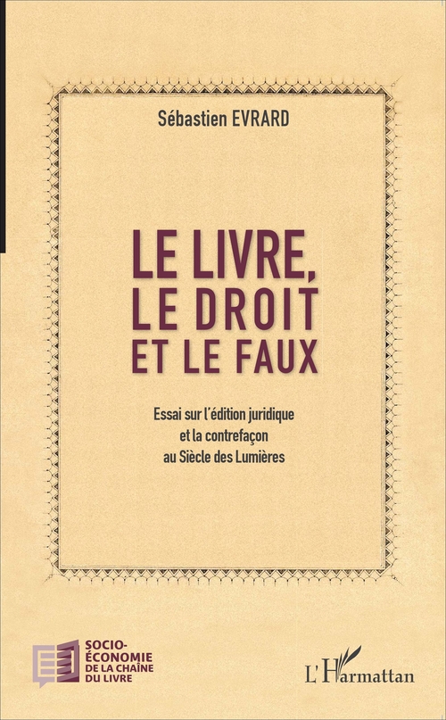 Couverture ebook de Le livre, le droit et le faux, de Sébastien Evrard