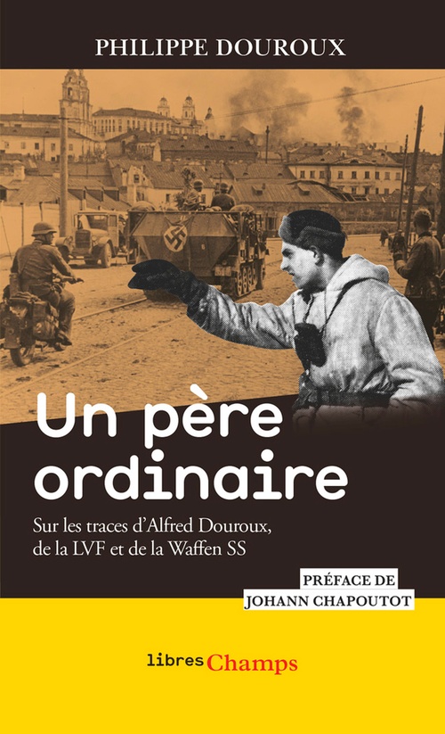 Couverture ebook de Un père ordinaire. Sur les traces d'Alfred Douroux, de la LVF et de la Waffen SS, de Philippe Douroux