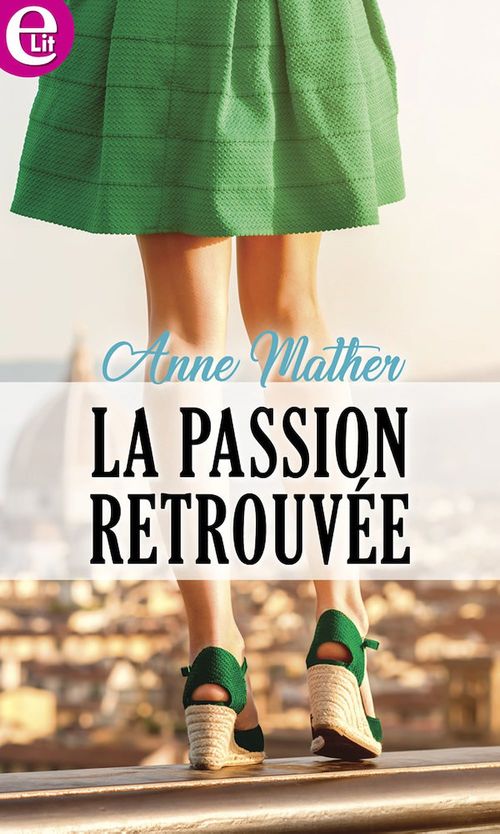 Couverture ebook de La passion retrouvée, de Anne Mather