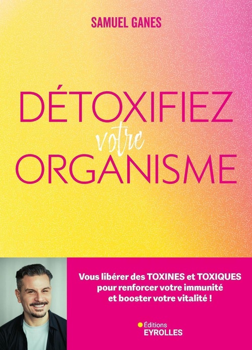 Couverture ebook de Détoxifiez votre organisme, de Samuel Ganes