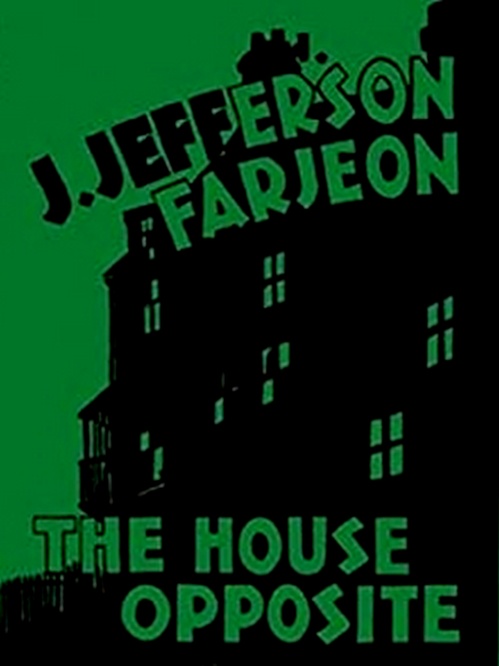Couverture ebook de The House Opposite, de J. Jefferson Farjeon