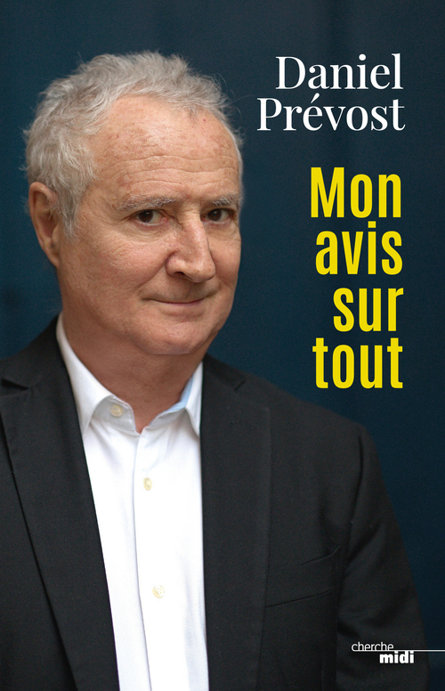 Couverture ebook de Mon avis sur tout, de Daniel Prévost