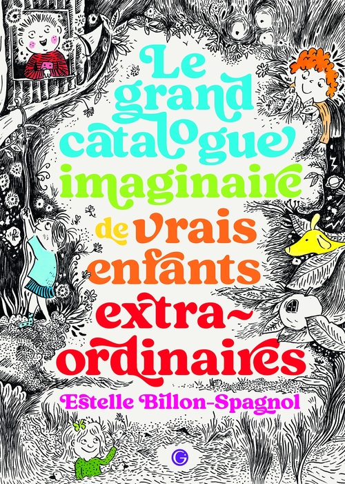 ebook cover of Le grand catalogue imaginaire de vrais enfants extraordinaires, by Estelle Billon-Spagnol