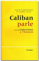 Couverture ebook de Caliban parle - suivi de : Conversion à l'humain, de Jean Guéhenno