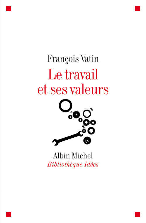 ebook cover of Le Travail et ses valeurs, by Vatin-F