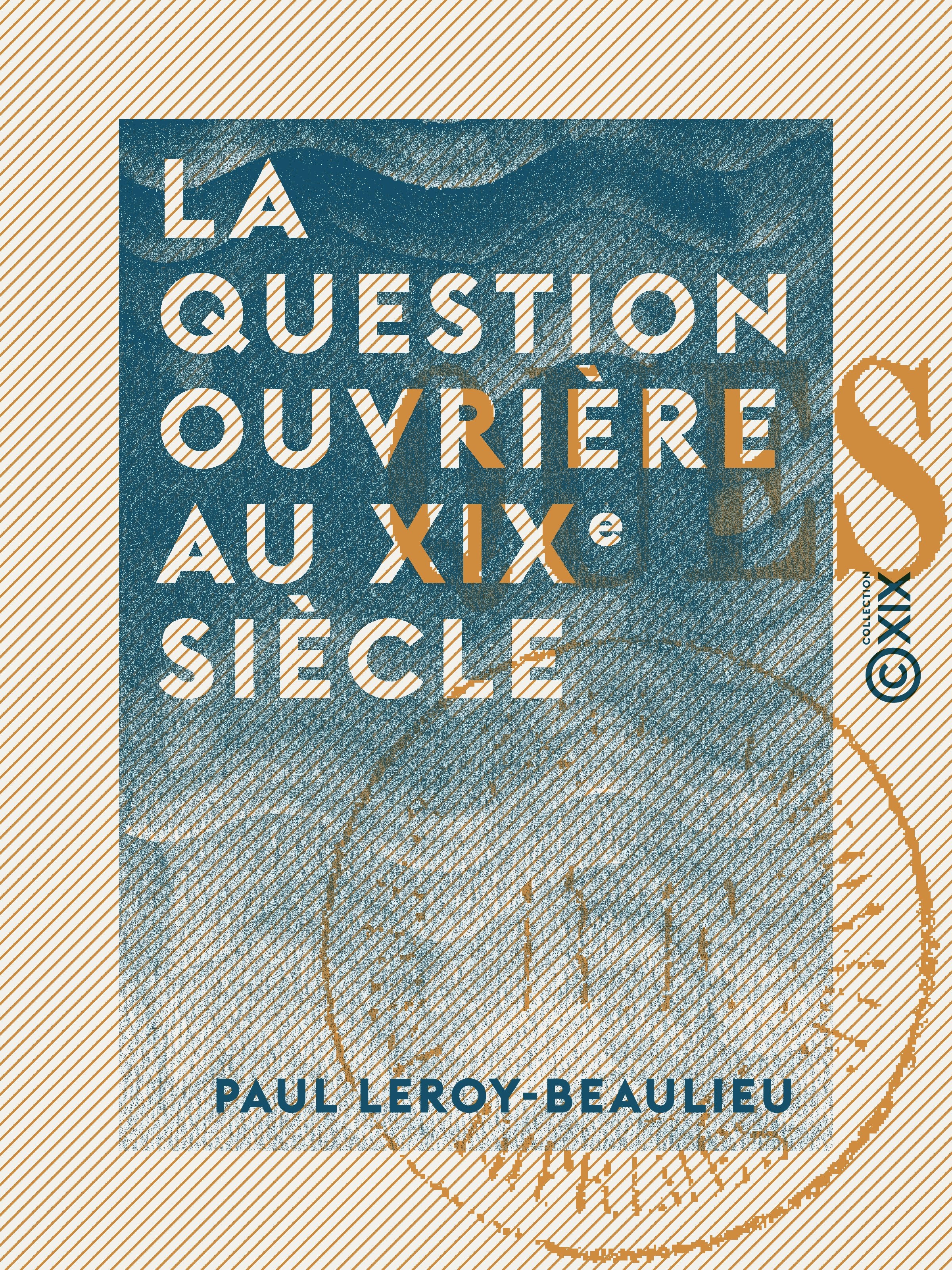 ebook cover of La Question ouvrière au XIXe siècle, by Paul Leroy-beaulieu