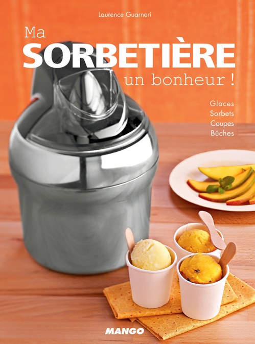 Couverture ebook de Ma sorbetière, un bonheur !, de Laurence Guarneri
