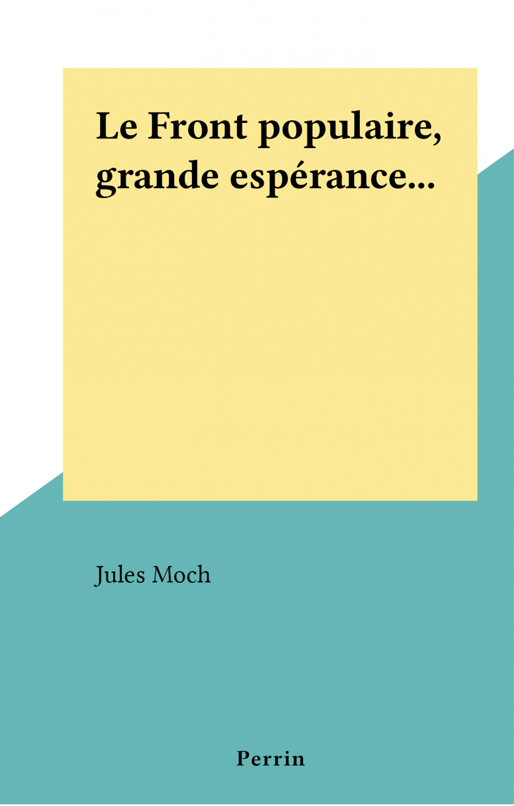 ebook cover of Le Front populaire, grande espérance..., by Jules Moch