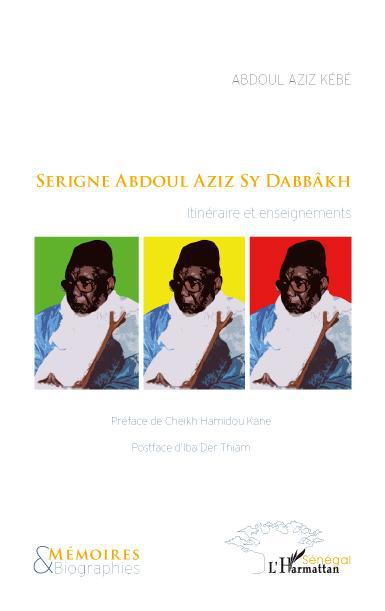 ebook cover of Serigne Abdoul Aziz Sy Dabbâkh, by Abdoul aziz Kébé