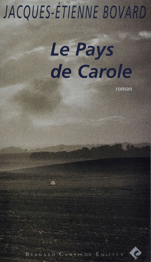 Couverture ebook de Le Pays de Carole, de Bovard Jacques-Etien