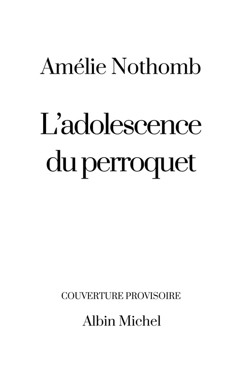 ebook cover of L'Adolescence du perroquet, by Amélie Nothomb