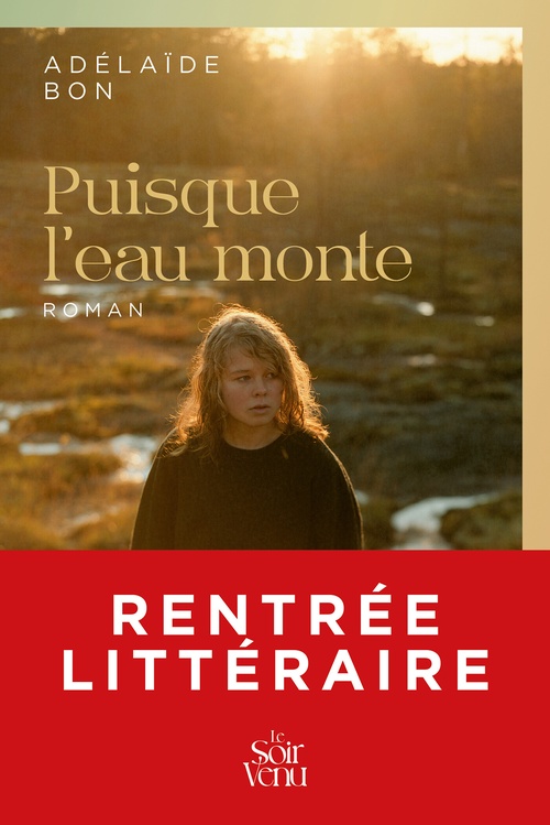 ebook cover of Puisque l'eau monte, by Adélaïde Bon